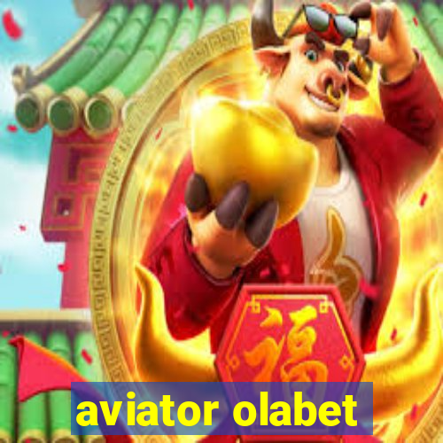 aviator olabet